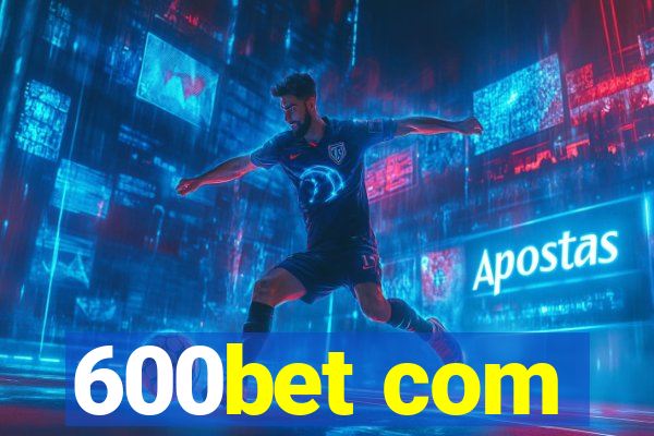 600bet com